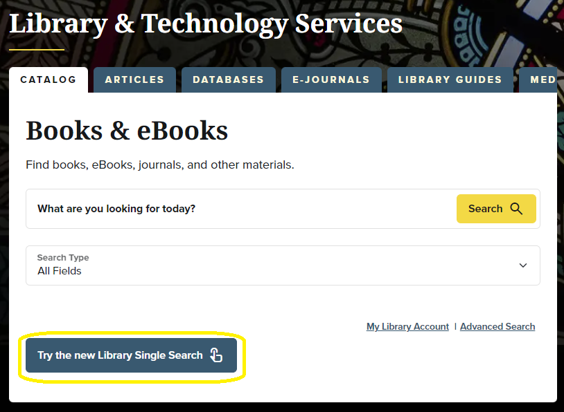 The LTS homepage, highlighting the button labelled Try the new Library Single Search